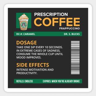 Funny Caramel Frappuccino Prescription Label for medical and nursing students, nurses, doctors, and health workers who are coffee lovers Magnet